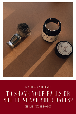 To shave your balls or not to shave your balls?